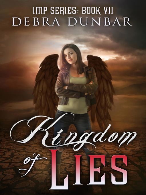 Title details for Kingdom of Lies by Debra Dunbar - Available